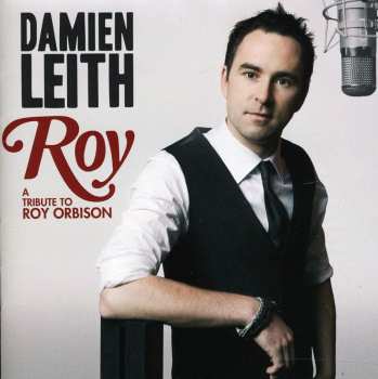 Album Damien Leith: Roy (A Tribute To Roy Orbison)