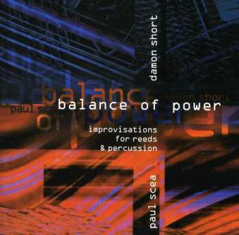 Album Damon Short: Balance Of Power: Improvisations For Reeds & Percussion