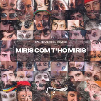 Dan Peralbo I El Comboi: Miris Com T'ho Miris