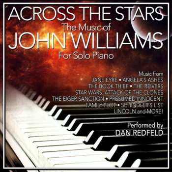 Album Dan Redfeld: Across The Stars: The Music Of John Williams For Solo Piano