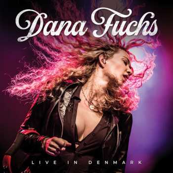 CD Dana Fuchs: Dana Fuchs Live In Denmark