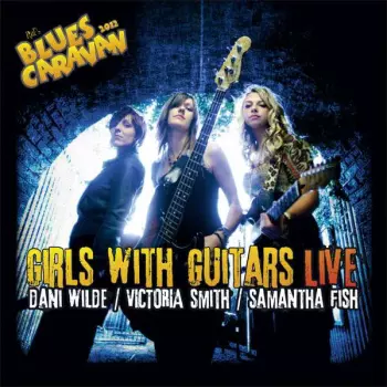 Samantha Fish: Girls With Guitars Live