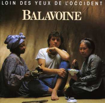 CD Daniel Balavoine: Loin Des Yeux De L'Occident