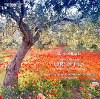His Name Was Orestes - An Oratorio After Aeschylus