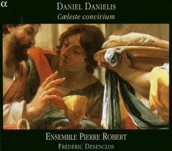 CD Ensemble Pierre Robert: Cœleste Convivium
