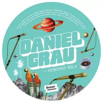 Daniel Grau: Reworks Vol. 4 By Mark E, Jacques Renault, Marcel Vogel & Fajra Fantasmo