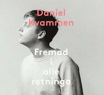 CD Daniel Kvammen: Fremad I Alle Retninga