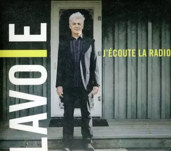 Daniel Lavoie: J'écoute La Radio