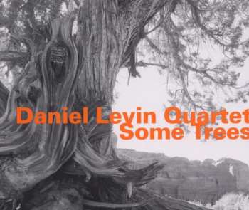 Album Daniel Levin Quartet: Some Trees