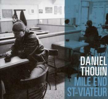 Album Daniel Thouin: Mile End St-Viateur