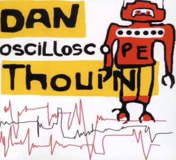 Album Daniel Thouin: Oscilloscope