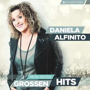 2CD Daniela Alfinito: Meine Ersten Grossen Hits