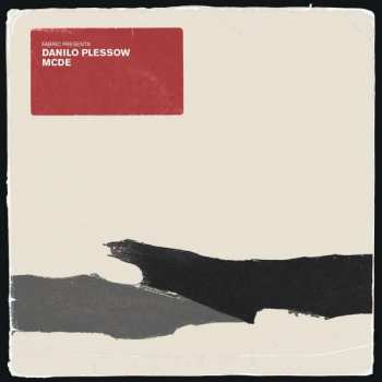 CD Motor City Drum Ensemble: Fabric Presents Danilo Plessow / MCDE