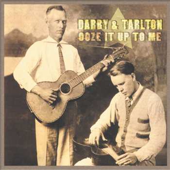 Album Darby & Tarlton: Ooze It Up To Me