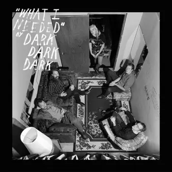 Dark Dark Dark: What I Needed