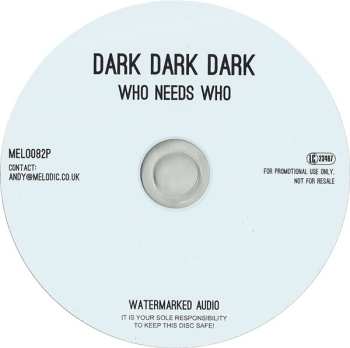 CD Dark Dark Dark: Who Needs Who