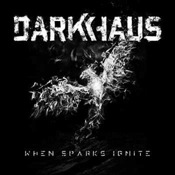 CD Darkhaus: When Sparks Ignite