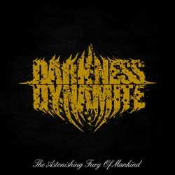 CD Darkness Dynamite: The Astonishing Fury Of Mankind