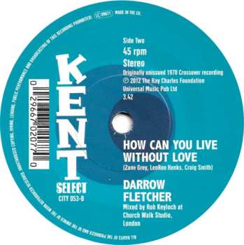 SP Darrow Fletcher: (Love Is My) Secret Weapon / How Can You Live Without Love