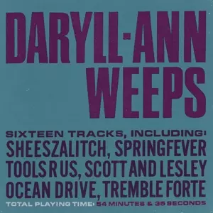 Daryll-Ann: Daryll-Ann Weeps