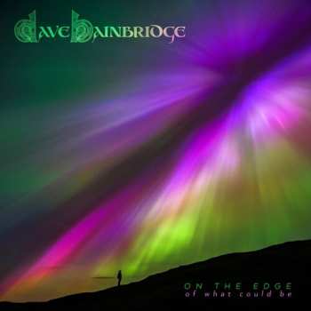 Album Dave Bainbridge: On The Edge Of What Could Be