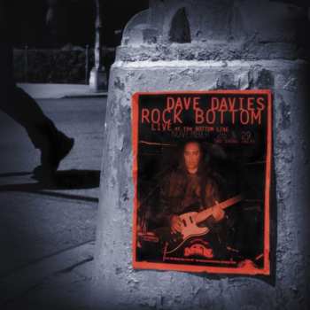 Album Dave Davies: Rock Bottom: Live At The Bottom Line (20th Anniver