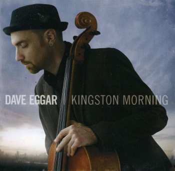CD Dave Eggar: Kingston Morning