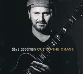 Album Dave Goodman: Cut To The Chase