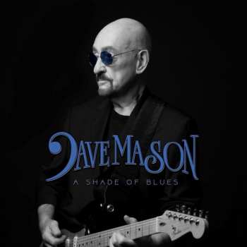 CD Dave Mason: Shade Of Blues