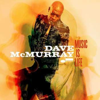 CD David McMurray: Music Is Life