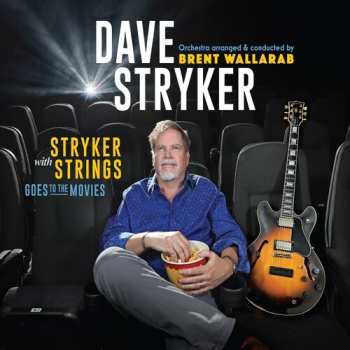 CD Dave Stryker: Stryker With Strings Goes To The Movies