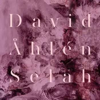David Åhlén: Selah