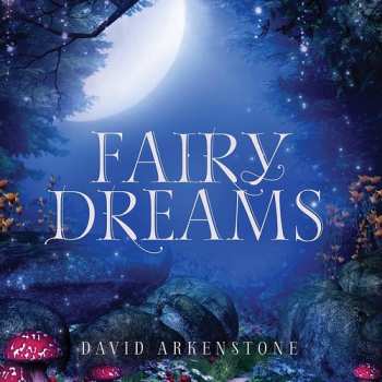 Album David Arkenstone: Fairy Dreams