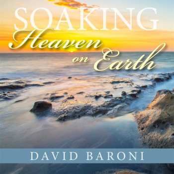 CD David Baroni: Soaking: Heaven On Earth