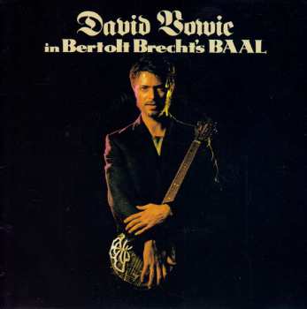 SP David Bowie: David Bowie In Bertolt Brecht's Baal