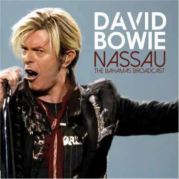 CD David Bowie: Nassau (The Bahamas Broadcast)