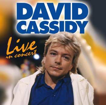 CD David Cassidy: Live In Concert