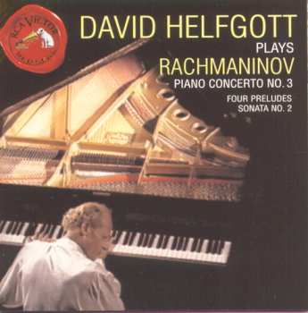 CD Sergei Vasilyevich Rachmaninoff: David Helfgott Plays Rachmaninov - Piano Concerto No. 3, Four Preludes, Sonata No. 2