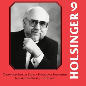 The Symphonic Wind Music Of David R. Holsinger Volume 9