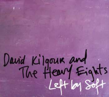 Album David Kilgour & The Heavy Eights: Left By Soft