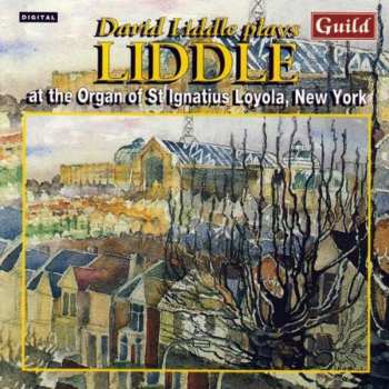 CD David Aprahamian Liddle: Liddle (At The Organ Of St Ignatius Loyola, New York)