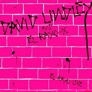 CD David Lindley And El Rayo-X: El Rayo Live