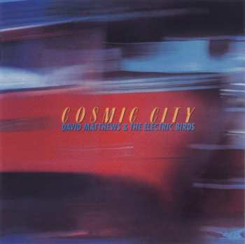 CD Dave Matthews: Cosmic City