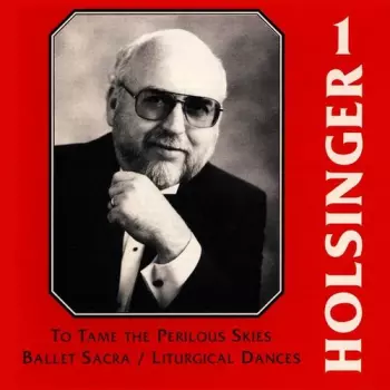 United States Air Force Band: The Symphonic Wind Music Of David R. Holsinger Volume 1