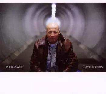 David Rhodes: Bittersweet
