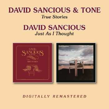 Album David Sancious: True Stories / Just As I Thought