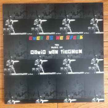 Album David Van Tieghem: Even As We Speak: The Music Of David Van Tieghem