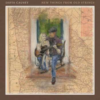 CD Davis Causey: New Things From Old Strings
