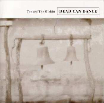 CD Dead Can Dance: Toward The Within
