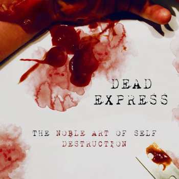 LP Dead Express: The Noble Art Of Self Destruction